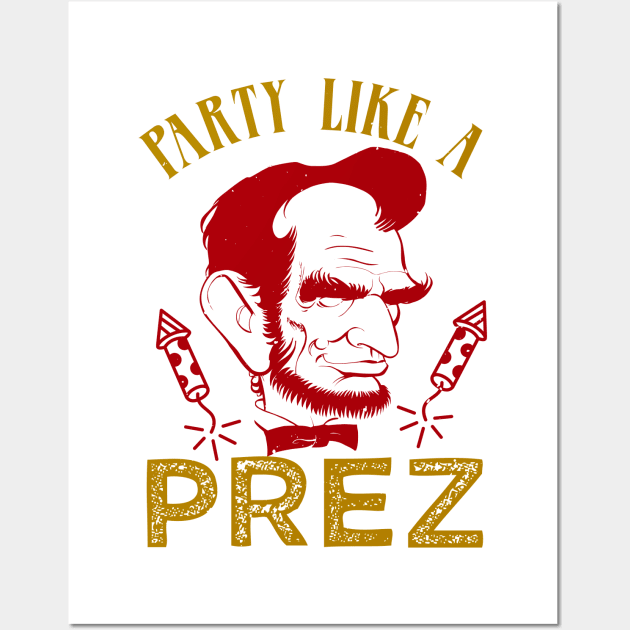 Party Like A Prez Wall Art by OSCAR BANKS ART